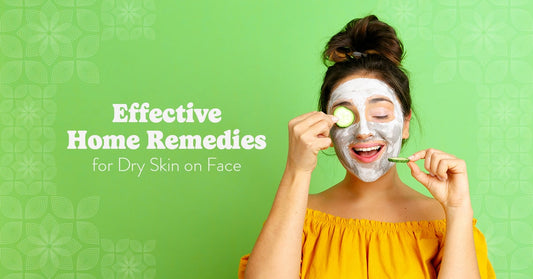 Effective Home Remedies for Dry Skin on Face